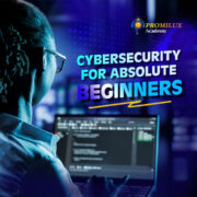 Cybersecurity for Absolute Beginners