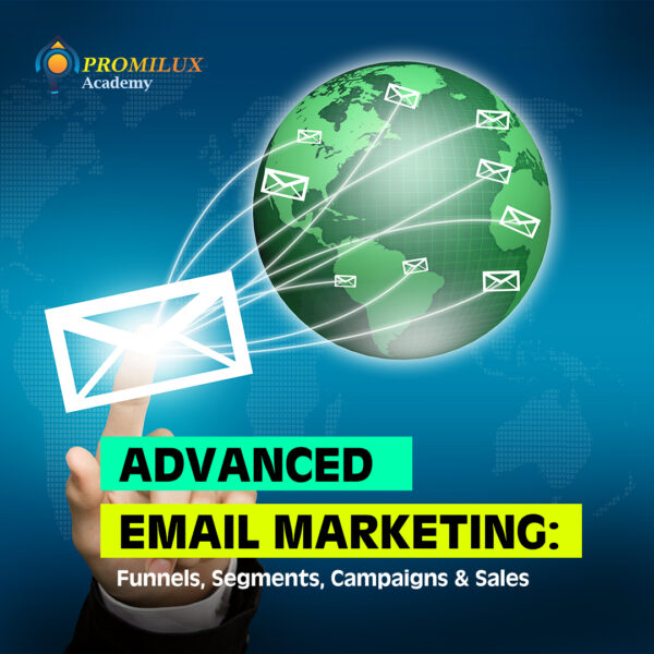 Advanced Email Marketing: Funnels, Segments, Campaigns & Sales