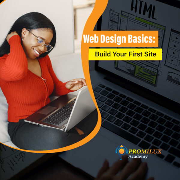 Web Design Basics: Build Your First Site